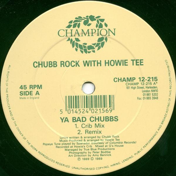 Chubb Rock With Howie Tee - Ya Bad Chubbs | Champion (CHAMP 12-215)