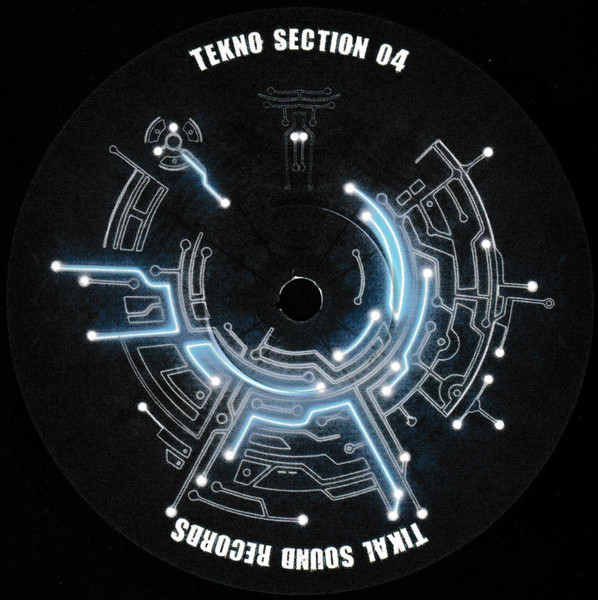 Various - Tekno Section 04 | Tikal Sound Records (Tekno Section 04)