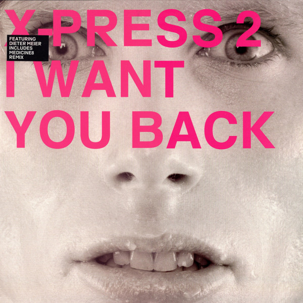 X-Press 2 - I Want You Back | Skint (SKINT81)