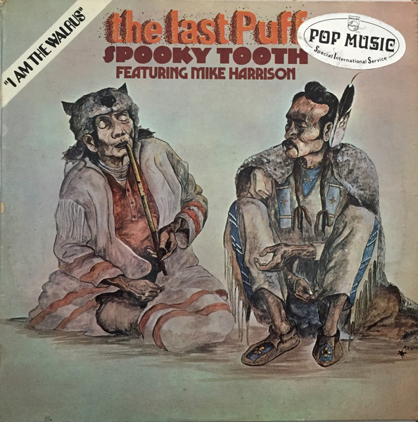 Spooky Tooth Featuring Mike Harrison - The Last Puff | Island Records (6339 004)
