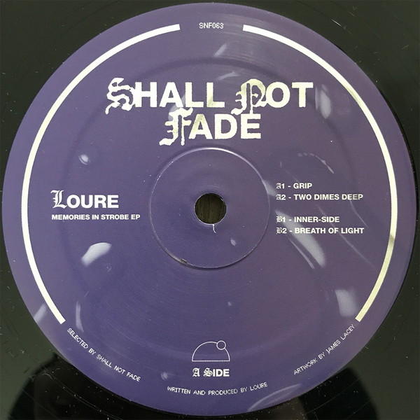 Loure - Memories In Strobe EP | Shall Not Fade (SNF063)