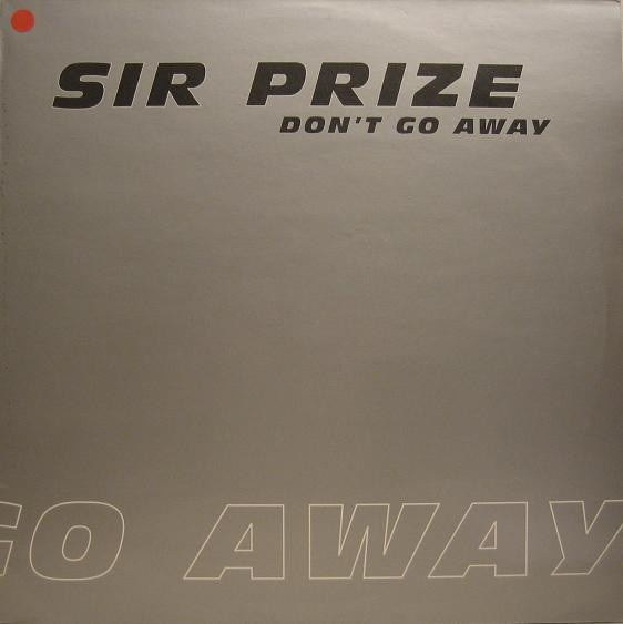 Sir Prize - Don't  Go Away | Dance Pool (DAN 664377 6)