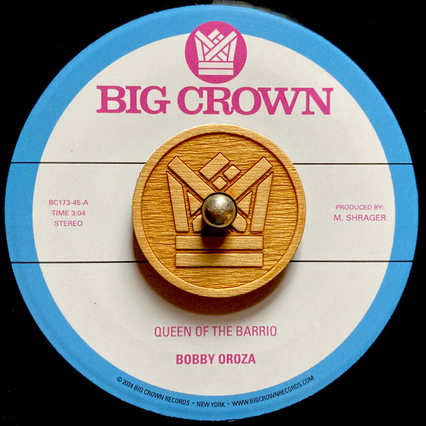 Bobby Oroza - Queen Of The Barrio | Big Crown Records (BC173-45)