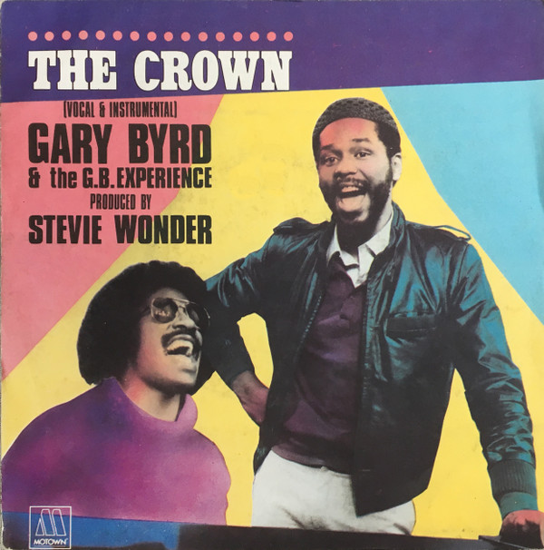 Gary Byrd & The G.B. Experience - The Crown | Motown (101817) - main Gary Byrd & The G.B. Experience - The Crown | Motown (101817) - main