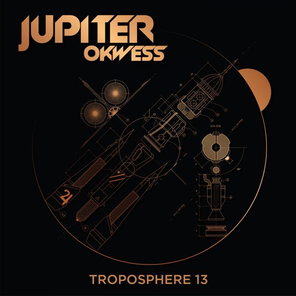 Jupiter & Okwess - Troposphère 13 | Zamora Label (ZAMEDLP14491)