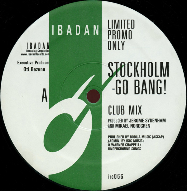 Jerome Sydenham And Mikael Nordgren - Stockholm - Go Bang! | Ibadan (irc066) - main