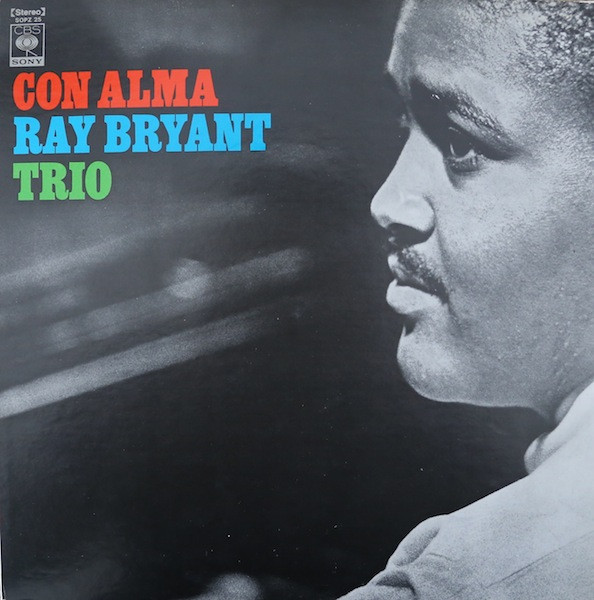Ray Bryant Trio - Con Alma | CBS/Sony (SOPZ 25) Ray Bryant Trio - Con Alma | CBS/Sony (SOPZ 25)