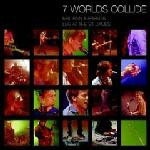 Neil Finn & Friends - 7 Worlds Collide - Live At The St. James | Nettwerk (0 6700 30258 2 9) Neil Finn & Friends - 7 Worlds Collide - Live At The St. James | Nettwerk (0 6700 30258 2 9)