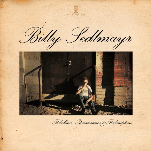 Billy Sedlmayr - Rebellion, Renaissance & Redemption | Gates Pass Music (GPM003) - main Billy Sedlmayr - Rebellion, Renaissance & Redemption | Gates Pass Music (GPM003) - main