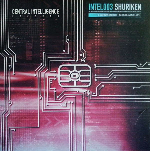 Shuriken - Countdown Commencing / Cool Calm And Collected | Central Intelligence Records (INTEL 003)