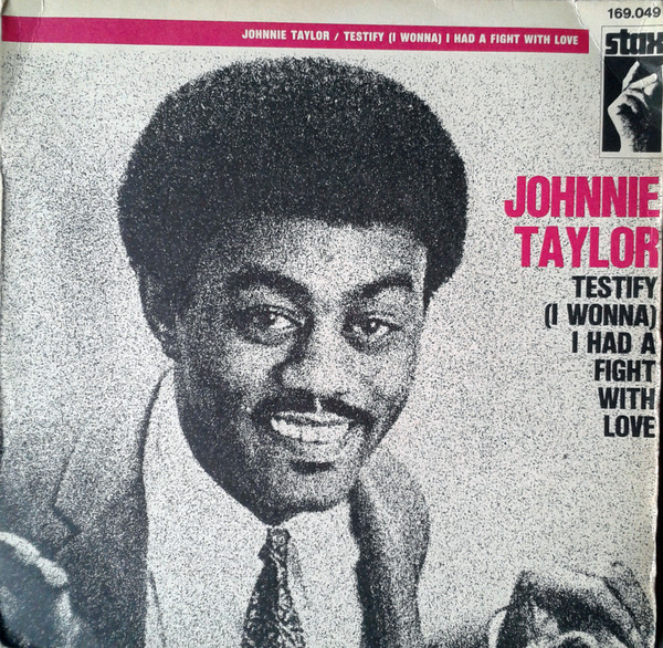 Johnnie Taylor - Testify (I Wonna) | Stax (169.049) - main