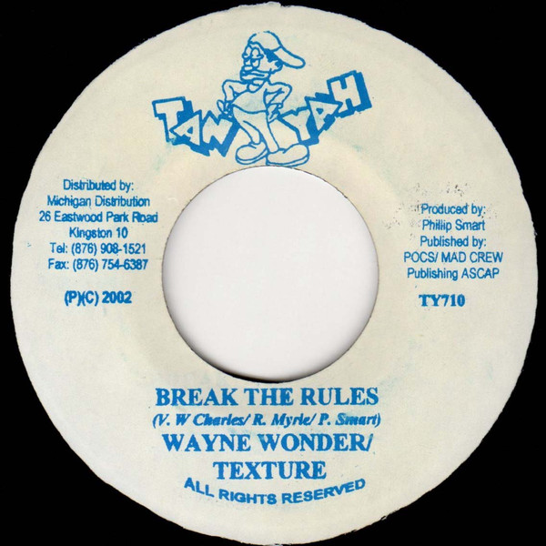 Wayne Wonder / Texture / Anthony Cruz - Break The Rules / Turn It Up | Tan-Yah (TY710) - main