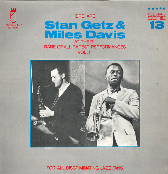 Stan Getz & Miles Davis - Here Are Stan Getz & Miles Davis At Their Rare Of All Rarest Performances Vol. 1 | Kings Of Jazz (KLJ-20013)
