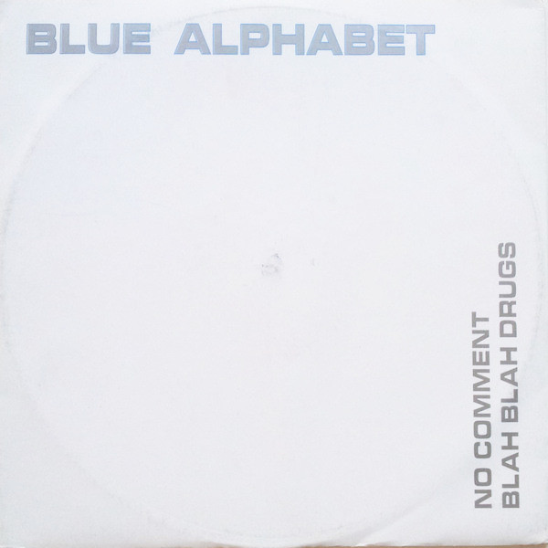 Blue Alphabet - No Comment / Blah Blah Drugs | Bonzai Trance Progressive (BTP6399)