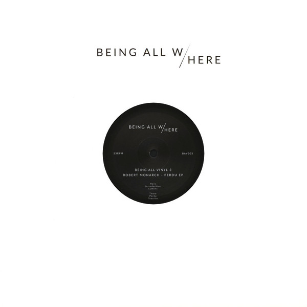 Robert Monarch - Perdu EP | Being All Here Records (BAV003)