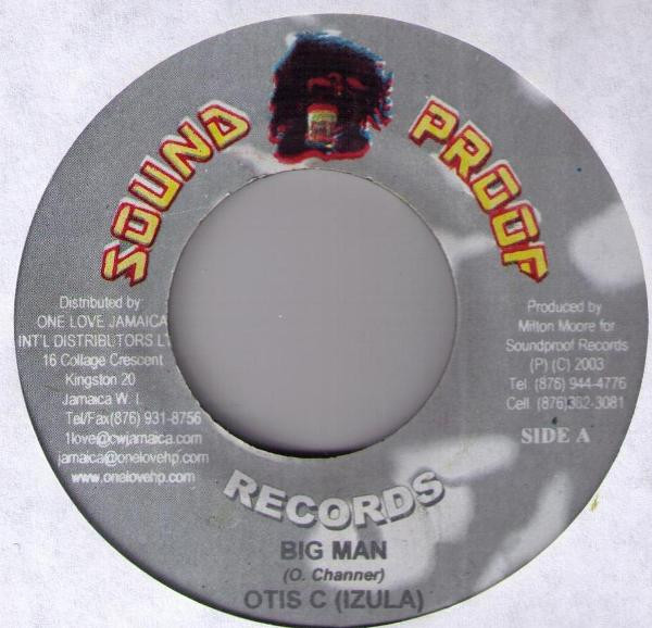 Otis C (Izula) - Big Man | Sound Proof (none) - main Otis C (Izula) - Big Man | Sound Proof (none) - main