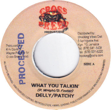 Delly Ranks & Patchy - What You Talkin' / Jezebel | Cross Breed Productions (none)