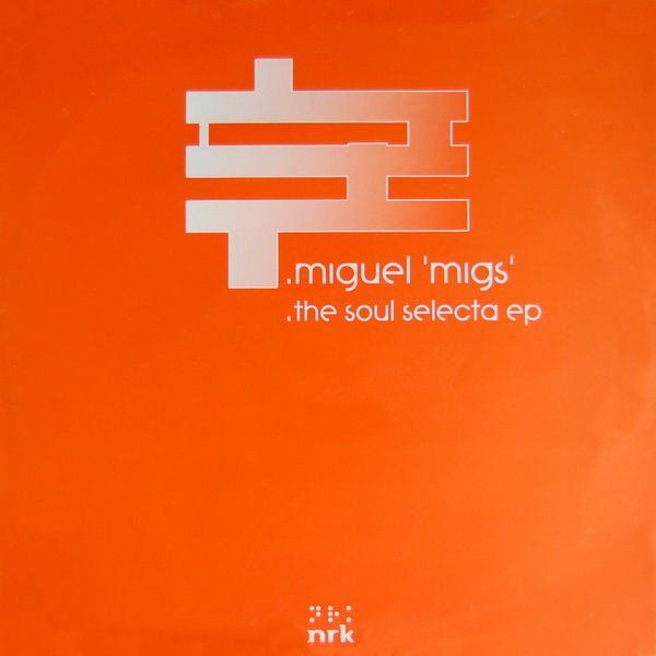 Miguel Migs - The Soul Selecta EP | NRK Sound Division (NRK 049)