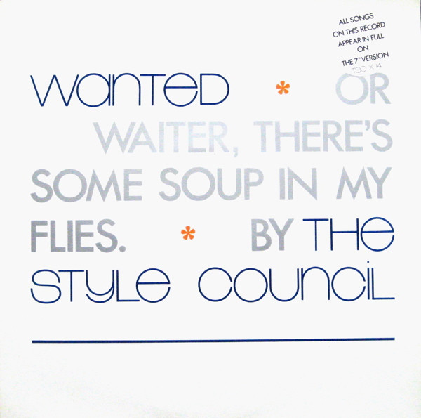 The Style Council - Wanted (Or Waiter, There's Some Soup In My Flies) | Polydor (TSCX 14)