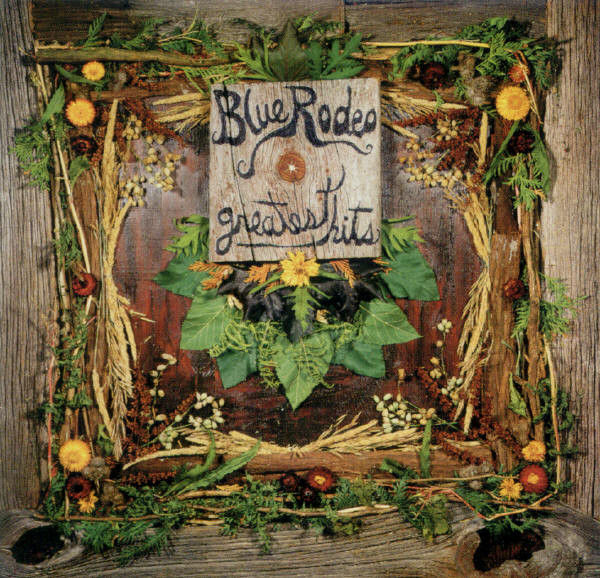 Blue Rodeo - Greatest Hits Vol. 1 | WEA (2 40932) - main