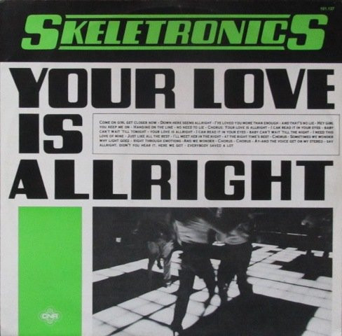 Skeletronics - Your Love Is Allright | CNR (151.137)