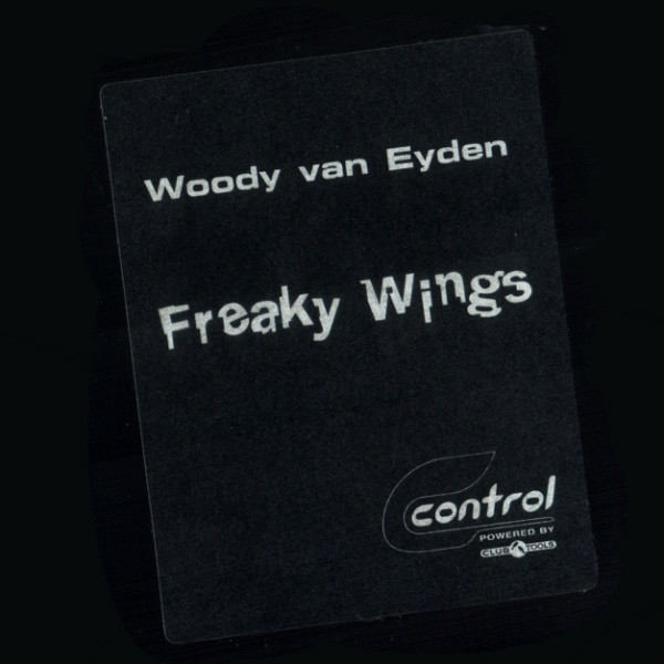 Woody van Eyden - Freaky Wings | Control (0042180 CON)