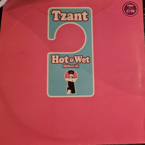 Tzant - Hot & Wet (Believe It) | Logic Records (74321376831) - main
