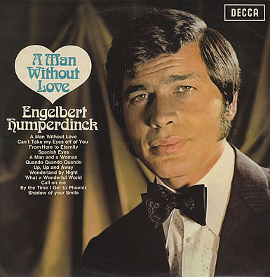 Engelbert Humperdinck - A Man Without Love | Decca (LK 4939) - main Engelbert Humperdinck - A Man Without Love | Decca (LK 4939) - main