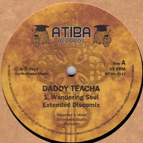 Daddy Teacha - Wandering Soul / Dread Life | Atiba Records (ATIBA001V)