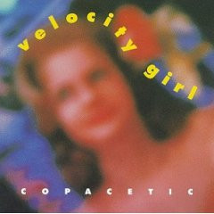 Velocity Girl - Copacetic | Sub Pop (SP 75/242)
