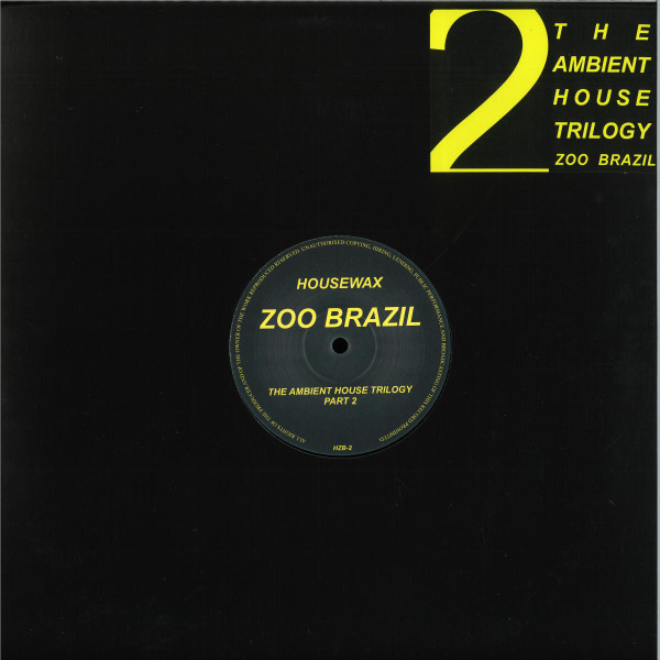 Zoo Brazil - The Ambient House Trilogy Part 2 | Housewax (HZB2)