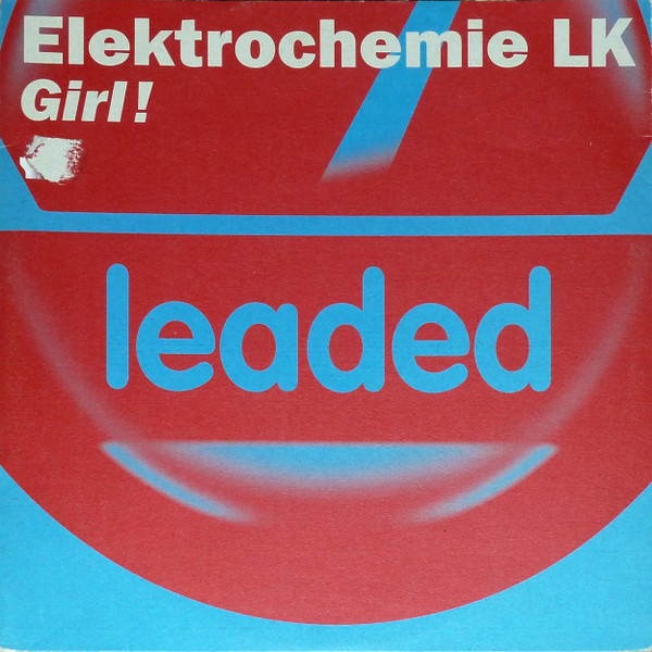 Elektrochemie LK - Girl! | Leaded (leaded #017)