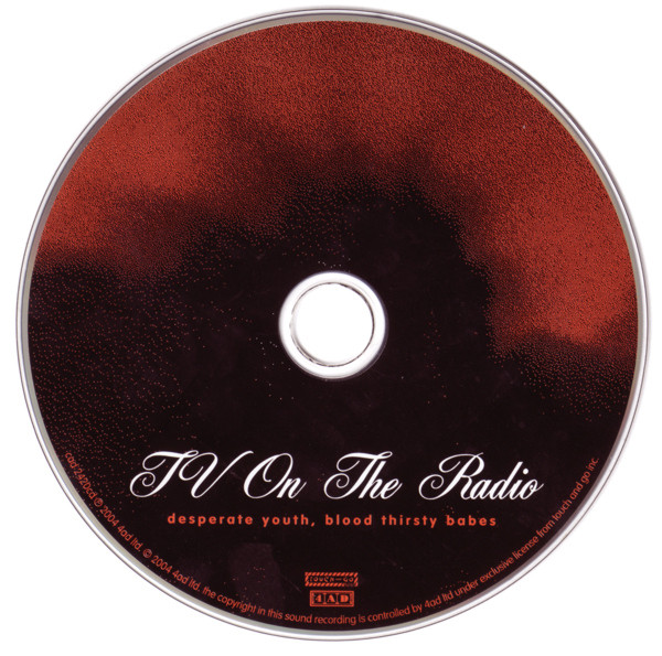 TV On The Radio - Desperate Youth, Blood Thirsty Babes | 4AD (cad2420cd) - 3