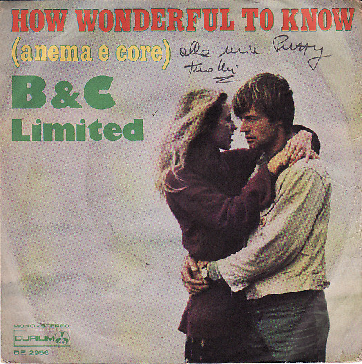 B & C Limited - How Wonderful To Know (Anema E Core) | Durium (DE 2956) B & C Limited - How Wonderful To Know (Anema E Core) | Durium (DE 2956)