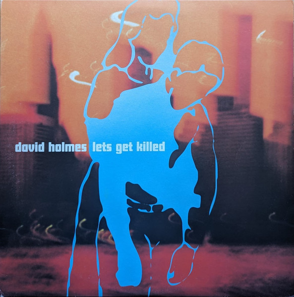 David Holmes - Lets Get Killed | Go! Beat (539 100-1) - main