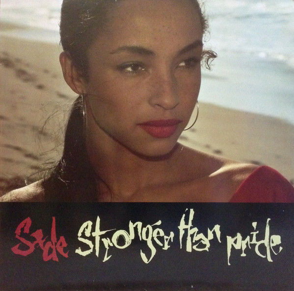 Sade - Stronger Than Pride | Epic (460497 1) - main Sade - Stronger Than Pride | Epic (460497 1) - main