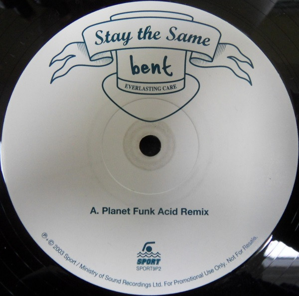 Bent - Stay The Same | Sport (SPORT9P2)