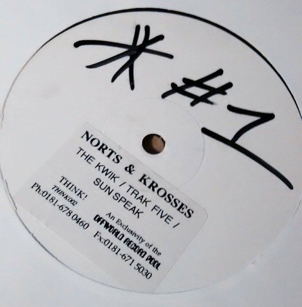 Norts & Krosses - The Kwik | Think! (THINK002)