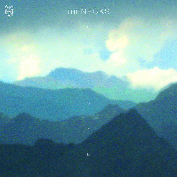 The Necks - Unfold | Ideologic Organ (SOMA025) - main