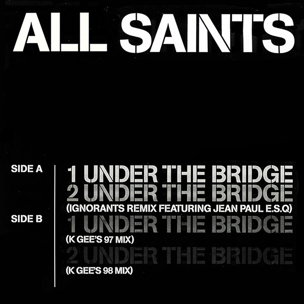 All Saints - Under The Bridge / Lady Marmalade (Remixed) | London Records (LONX 408) All Saints - Under The Bridge / Lady Marmalade (Remixed) | London Records (LONX 408)