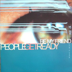 People Get Ready - Be My Friend | Produce Records (BUMP 101 T) - main