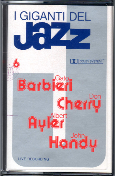 Gato Barbieri , Don Cherry , Albert Ayler , John Handy - I Giganti Del Jazz Vol. 6 | Curcio (GJ- 6)