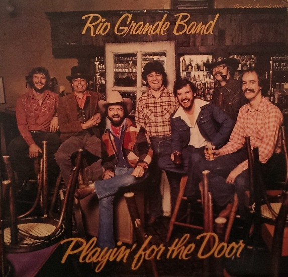 Rio Grande Band - Playin' For The Door | Rounder Records (0105)