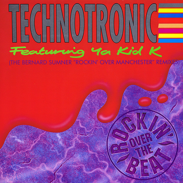Technotronic Featuring Ya Kid K - Rockin' Over The Beat (The Bernard Sumner "Rockin' Over Manchester" Remixes) | Swanyard Records Ltd (SYRTR 14)