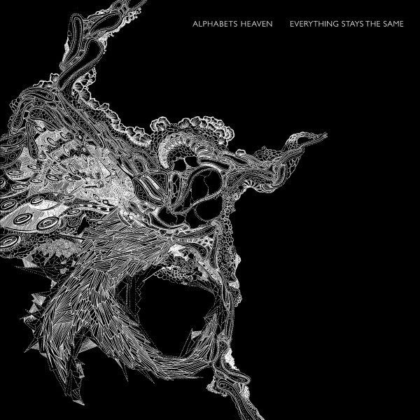 Alphabets Heaven - Everything Stays The Same | Black Market Records (BM 019) - main Alphabets Heaven - Everything Stays The Same | Black Market Records (BM 019) - main