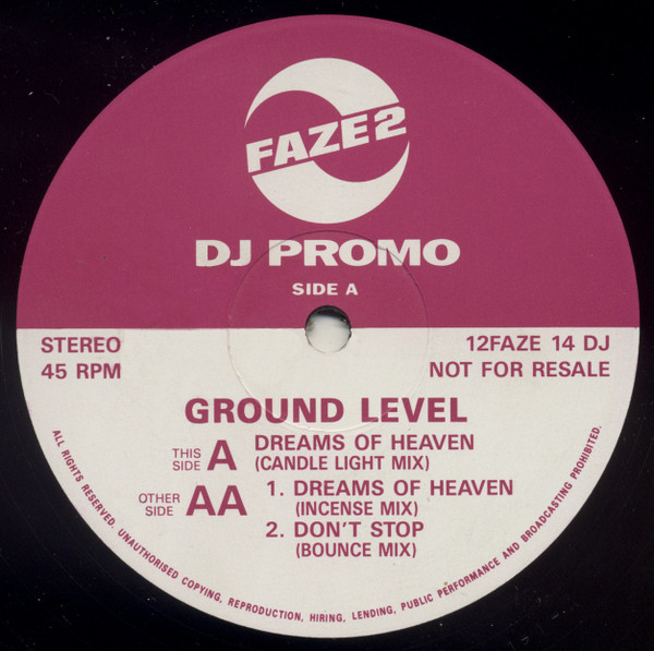 Ground Level - Dreams Of Heaven / Don't Stop | Faze 2 (12FAZE 14 DJ)