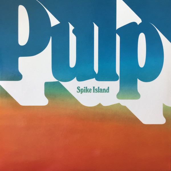 Pulp - Spike Island | Rough Trade (RT0545S)