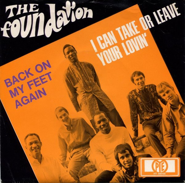 The Foundations - Back On My Feet Again / I Can Take Or Leave Your Loving | Pye Records (HT 300155) The Foundations - Back On My Feet Again / I Can Take Or Leave Your Loving | Pye Records (HT 300155)
