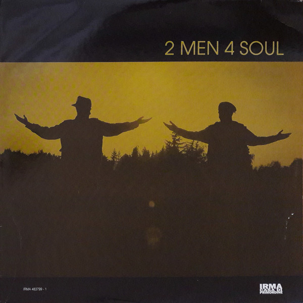 2 Men 4 Soul - 2 Men 4 Soul | Irma CasaDiPrimordine (IRMA 483799 - 1)