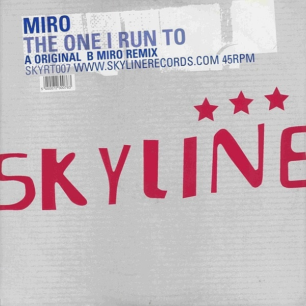 Miro - The One I Run To | Skyline Records (SKYRT 007)